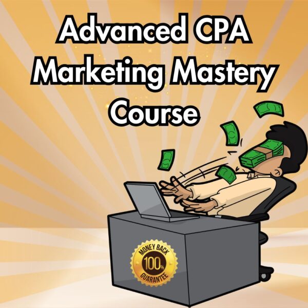 Advanced CPA Marketing Mastery Course